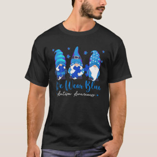 We Wear Blue Autism Awareness Funny Gnomes Holding T-Shirt