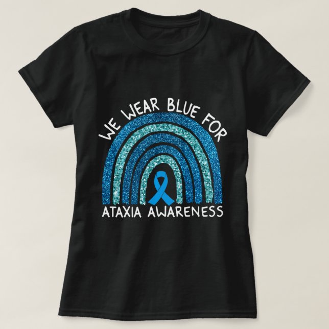 We Wear Blue For Ataxia Awareness Rainbow Gift Lon T-Shirt (Design Front)
