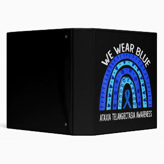 We Wear Blue For Ataxia Telangiectasia Awareness T 3 Ring Binder