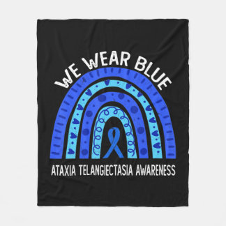 We Wear Blue For Ataxia Telangiectasia Awareness T Fleece Blanket