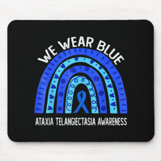 We Wear Blue For Ataxia Telangiectasia Awareness T Mouse Pad