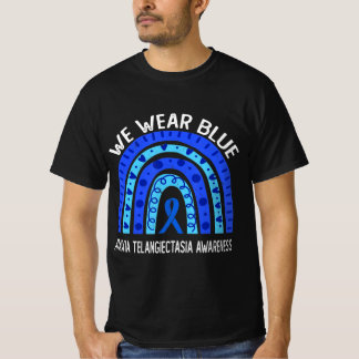 We Wear Blue For Ataxia Telangiectasia Awareness T T-Shirt
