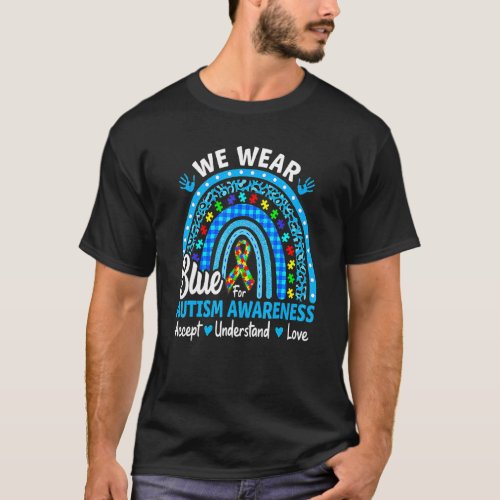 We Wear Blue For Autism Awareness In April Rainbow T-Shirt