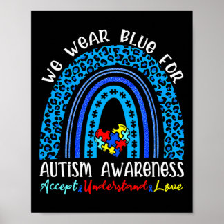 We Wear Blue For Autism Awareness Month Autism Rai Poster