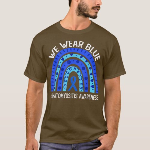 We Wear Blue For Dermatomyositis Awareness  T_Shirt