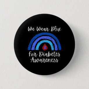 We Wear Blue For Type One Diabetes Awareness Month Button