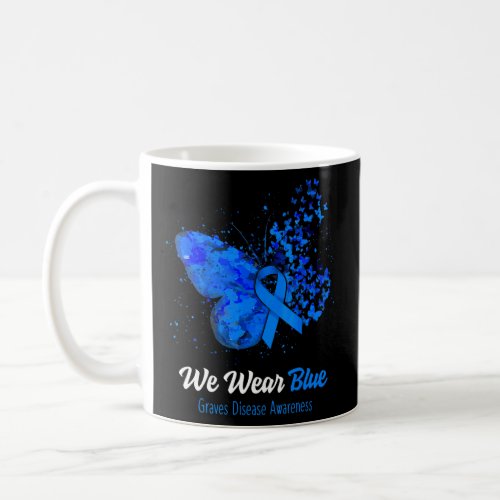 We Wear Blue Graves Disease Awareness Butterfly  Coffee Mug