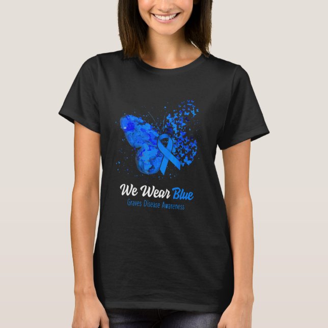 We Wear Blue Graves Disease Awareness Butterfly T-Shirt (Front)
