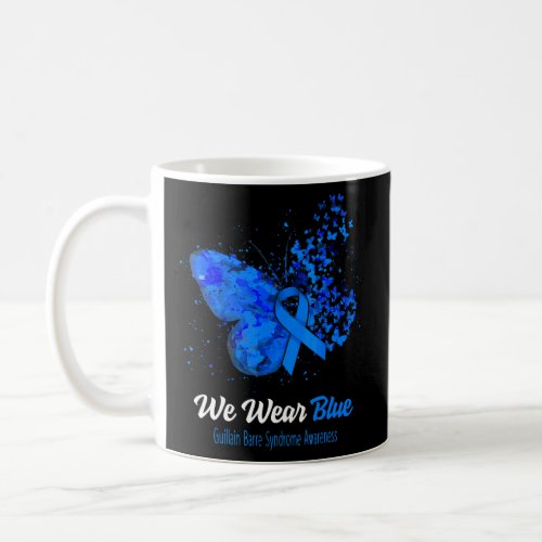 We Wear Blue Guillain Barre Syndrome Awareness But Coffee Mug