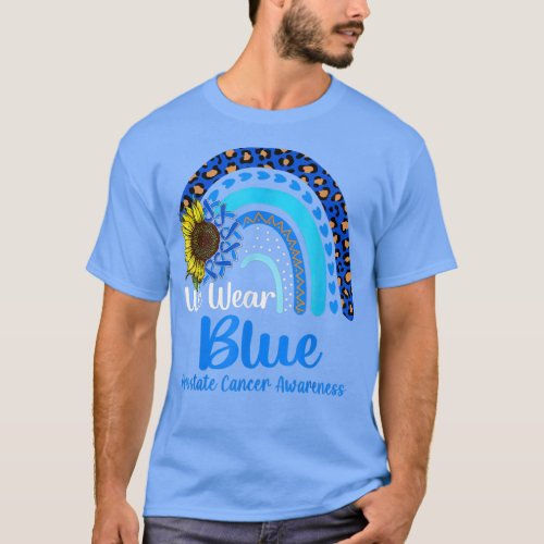 We Wear Blue Prostate Cancer Awareness Rainbow  T_Shirt