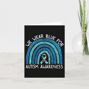 We Wear Blue Rainbow For Autism Awareness  Card
