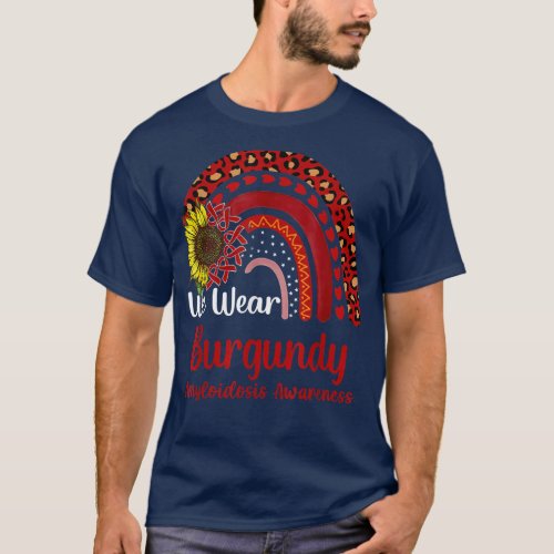 We Wear Burgundy Amyloidosis Awareness Rainbow  T_Shirt