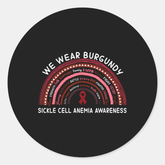We Wear Burgundy Sickle Cell Anemia Awareness Rain Classic Round Sticker (Front)