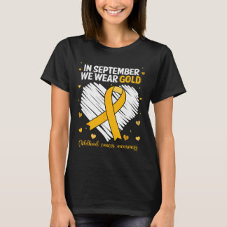 We Wear Gold Childhood Cancer Awareness Gold Ribbo T-Shirt