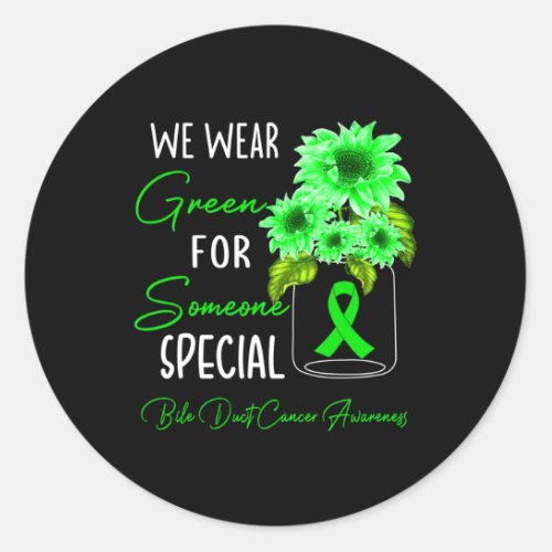 We Wear Green Bile Duct Cancer Awareness  Classic Round Sticker