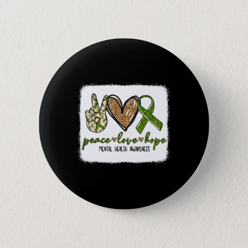 We Wear Green For Mental Health Awareness Peace Lo Button