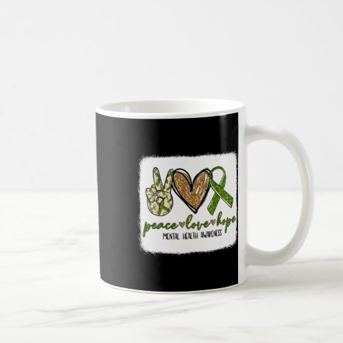 We Wear Green For Mental Health Awareness Peace Lo Coffee Mug