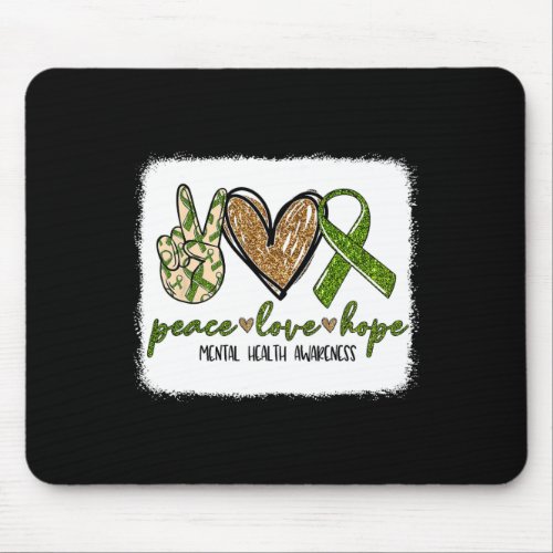 We Wear Green For Mental Health Awareness Peace Lo Mouse Pad