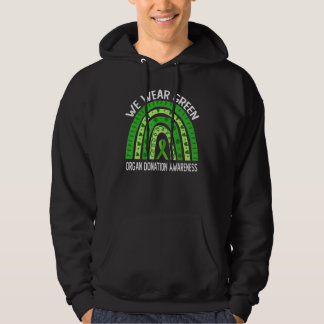We Wear Green For Organ Donation Awareness Hoodie