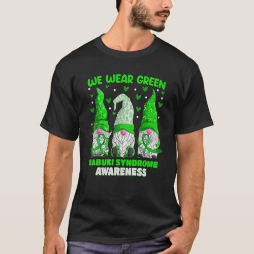 We Wear Green Kabuki Syndrome Awareness Month Gree T_Shirt