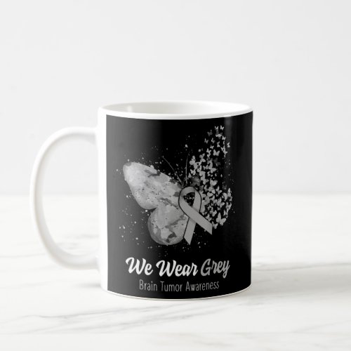 We Wear Grey Brain Tumor Awareness Butterfly  Coffee Mug