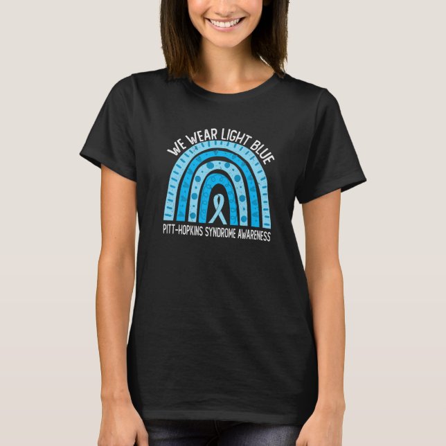 We Wear Light Blue For Pitt Hopkins Syndrome Aware T-Shirt (Front)