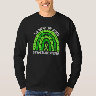 We Wear Lime Green For Dysthymic Disorder Awarenes T-Shirt