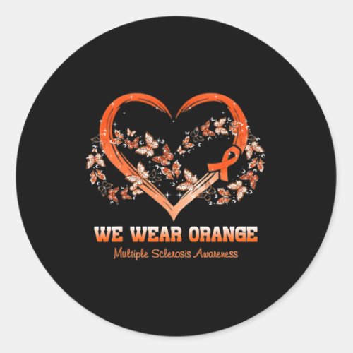 We Wear Orange Multiple Sclerosis Awareness Classic Round Sticker