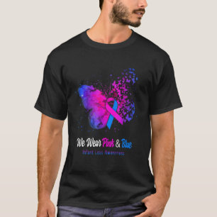 We Wear Pink And Blue Infant Loss Awareness Butter T-Shirt