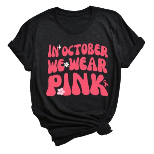We Wear Pink Breast Cancer Awareness Month October T_Shirt