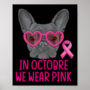 We Wear Pink Bulldog Dog Breast Cancer Awareness  Poster