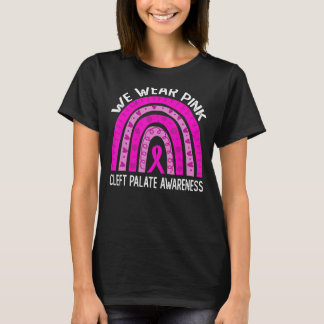 We Wear Pink For Cleft Palate Awareness T-Shirt