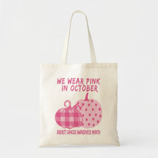 We Wear Pink in October Pumpkins Breast Cancer Awa Tote Bag