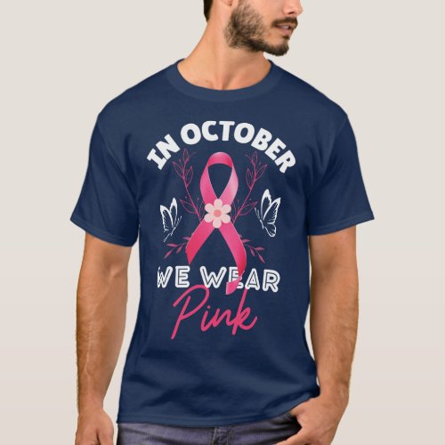 We Wear Pink Ribbon Awareness Month T_Shirt