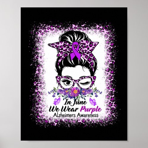 We Wear Purple Alzheimerheimer Awareness Messy Bun Poster