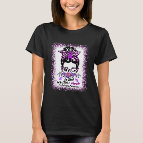 We Wear Purple Alzheimerheimer Awareness Messy Bun T_Shirt