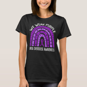 We Wear Purple For Drug Overdose Awareness T-Shirt