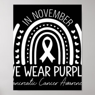 We Wear Purple Pancreatic Cancer Awareness Rainbow Poster