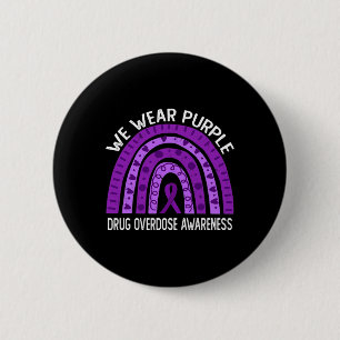 We Wear Purple Rainbow For Drug Overdose Awareness Button
