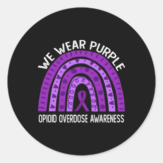 We Wear Purple Rainbow For Opioid Overdose Awarene Classic Round Sticker