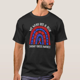 We Wear Red & Blue For Pulmonary Fibrosis Awarenes T-Shirt