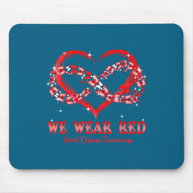 We Wear Red Butterfly Heart Heart Disease Awarenes Mouse Pad (Front)