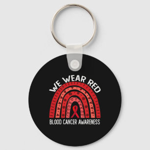 We Wear Red For Blood Cancer Awareness 2 Keychain