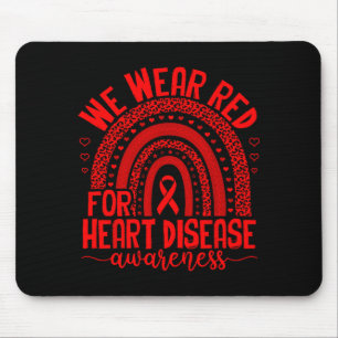 We Wear Red For Heart Disease Awareness Men Women  Mouse Pad