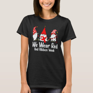 We Wear Red For Red Ribbon Week Awareness Gnome Sq T-Shirt