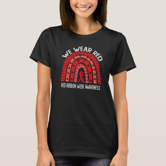We Wear Red For Red Ribbon Week Awareness T-Shirt