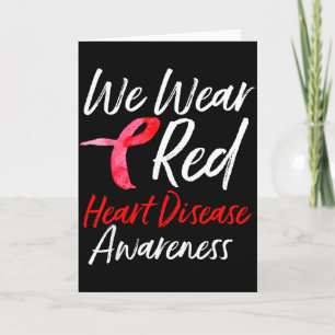 We Wear Red Heart Disease Awareness Gifts  Card