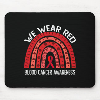 We Wear Red Rainbow For Blood Cancer Awareness Mouse Pad