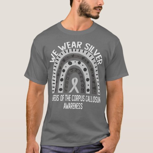 We Wear Silver For Agenesis of the Corpus Callosum T_Shirt