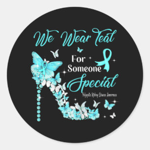 We Wear Teal Butterflies Polycystic Kidney Disease Classic Round Sticker